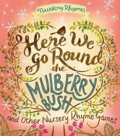 Toyworld NZ Bonney Press Nursery Rhymes Here We Go Round The Mulberry Bush Best